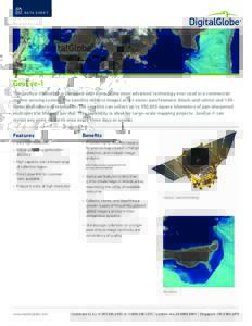 D ATA S H E E T  GeoEye-1 The GeoEye-1 satellite is equipped with some of the most advanced technology ever used in a commercial remote sensing system. The satellite collects images at .41-meter panchromatic (black-and-w
