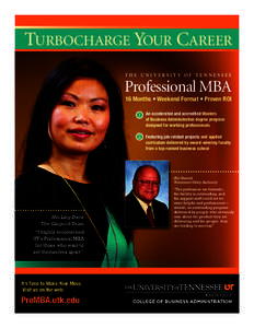 TURBOCHARGE YOUR CAREER THE UNIVERSITY OF TENNESSEE Professional MBA  16 Months • Weekend Format • Proven ROI