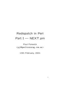 Redispatch in Perl Part I — NEXT.pm Paul Fenwick <> 13th February, 2001