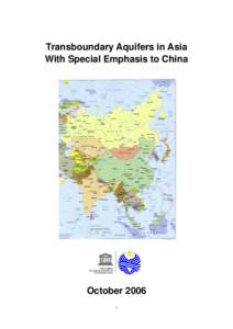 Transboundary aquifers in Asia with special emphasis to China; 2006