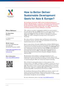 How to Better Deliver Sustainable Development Goals for Asia & Europe? The Asia-Europe Foundation (ASEF) and the Stockholm Environment Institute (SEI) will organise a conference, “Sustainable Development Goals for Asia