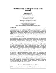 Ruthlessness as a Hyper-Social form of Play Marcus Carter Interaction Design Lab Computing and Information Systems The University of Melbourne