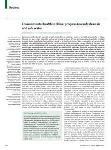 Review  Environmental health in China: progress towards clean air and safe water Junfeng Zhang, Denise L Mauzerall, Tong Zhu, Song Liang, Majid Ezzati, Justin V Remais Lancet 2010; 375: 1110–19