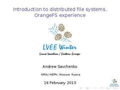 Introduction to distributed file systems. OrangeFS experience