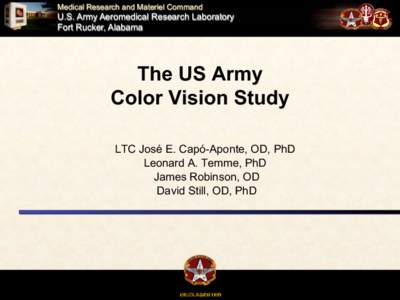 Medical Research and Materiel Command  U.S. Army Aeromedical Research Laboratory Fort Rucker, Alabama  The US Army