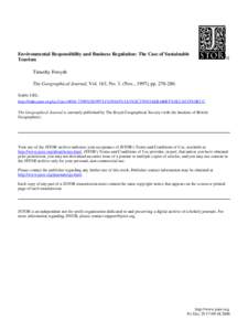 Environmental Responsibility and Business Regulation: The Case of Sustainable Tourism Timothy Forsyth The Geographical Journal, Vol. 163, No. 3. (Nov., 1997), ppStable URL: http://links.jstor.org/sici?sici=001