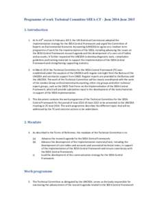 Programme of work Technical Committee SEEA-CF - June 2014-JuneIntroduction 1. At its 44th session in February 2013, the UN Statistical Commission adopted the implementation strategy for the SEEA Central Framewor