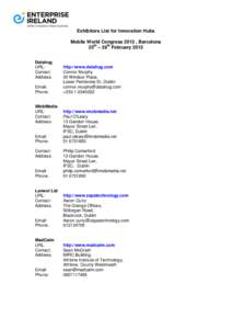 Exhibitors List for Innovation Hubs Mobile World Congress 2013 , Barcelona 25th – 28th February 2013 Datahug URL: Contact: