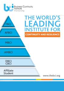 www.thebci.org  Get to know us world’s leading The Value of BCI Membership institute for business continuity (BC) and resilience If you are a business continuity or