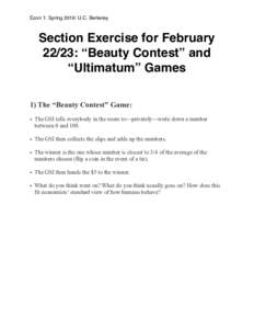 Econ 1: Spring 2016: U.C. Berkeley  Section Exercise for February 22/23: “Beauty Contest” and “Ultimatum” Games 1) The “Beauty Contest” Game: