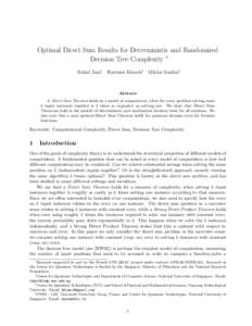Optimal Direct Sum Results for Deterministic and Randomized Decision Tree Complexity ∗ Rahul Jain† Hartmut Klauck‡ Miklos Santha§ Abstract A Direct Sum Theorem holds in a model of computation, when for every probl