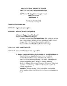 FRENCH COLONIAL HISTORICAL SOCIETY SOCIÉTÉ D’HISTOIRE COLONIALE FRANÇAISE 41ST Annual Meeting/41ème Congrès annuel 7-9 May/mai 2015 Binghamton, NY PROGRAM/PROGRAMME