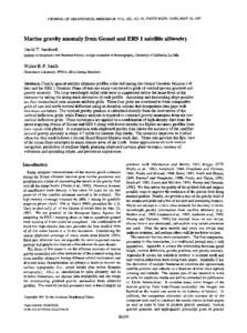 JOURNAL OF GEOPHYSICAL RESEARCH, VOL. 102, NO. B5, PAGES 10,039-10,054, MAY 10, 1997  Marine gravity anomalyfrom Geosatand ERS 1 satellitealtimetry David T. Sandwell Instituteof Geophysics andPlanetaryPhysics,