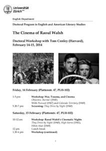 English Department  Doctoral Program in English and American Literary Studies The Cinema of Raoul Walsh Doctoral Workshop with Tom Conley (Harvard),