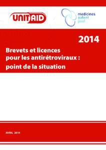 2014 Brevets et licences pour les antirétroviraux : point de la situation  AVRIL  2014