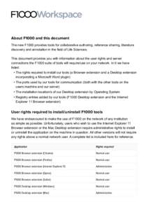 About F1000 and this document The new F1000 provides tools for collaborative authoring, reference sharing, literature discovery and annotation in the field of Life Sciences. This document provides you with information ab