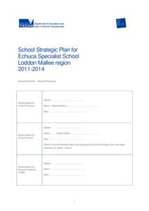 School Strategic Plan for Echuca Specialist School Loddon Mallee regionSchool Reviewer: Michael Rowlands