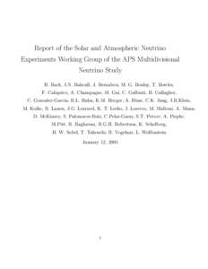 Report of the Solar and Atmospheric Neutrino Experiments Working Group of the APS Multidivisional Neutrino Study H. Back, J.N. Bahcall, J. Bernabeu, M. G. Boulay, T. Bowles, F. Calaprice, A. Champagne, M. Gai, C. Galbiat