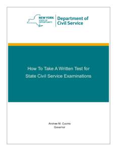 How To Take A Written Test for State Civil Service Examinations Andrew M. Cuomo Governor