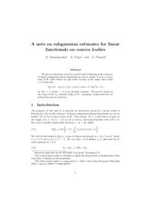 A note on subgaussian estimates for linear functionals on convex bodies A. Giannopoulos∗ A. Pajor† and G. Paouris‡ Abstract We give an alternative proof of a recent result of Klartag on the existence