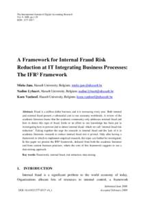 The International Journal of Digital Accounting Research Vol. 9, 2009, pp.1-29 ISSN: A Framework for Internal Fraud Risk Reduction at IT Integrating Business Processes: