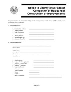 Notice to County of El Paso of Completion of Residential Construction or Improvements Complete and submit this Notice within 10 days after the final inspection to both the County of El Paso and the person for whom the wo