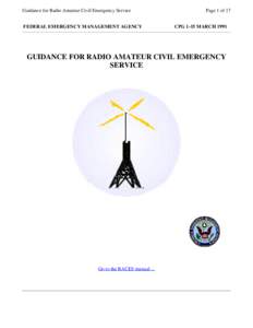 Guidance for Radio Amateur Civil Emergency Service FEDERAL EMERGENCY MANAGEMENT AGENCY Page 1 of 17 CPG 1-15 MARCH 1991