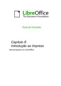 Guia do Iniciante  Capítulo 6 Introdução ao Impress Apresentações em LibreOffice