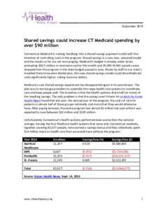   	
   	
   SeptemberShared savings could increase CT Medicaid spending by