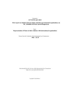 Document:-  A/CNand Add.1 First report on relations between States and inter-governmental organizations, by Mr. Abdullah El-Erian, Special Rapporteur