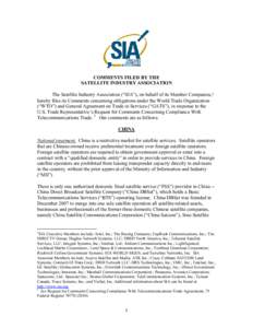 COMMENTS FILED BY THE SATELLITE INDUSTRY ASSOCIATION The Satellite Industry Association (“SIA”), on behalf of its Member Companies,1 hereby files its Comments concerning obligations under the World Trade Organization