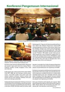 Konferensi Pengemasan Internasional  Konferensi Pengemasan Internasional di Bali, 25-27 Agustus 2016 Keynote speaker: Dr. Jin Kie Shim, President Asian Packaging Federation / APF dan Direktur Korea Packaging Centre