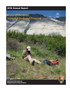 2010 Annual Report  Gates of the Arctic National Park and Preserve  National Park Service