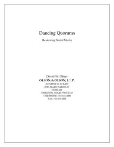 Dancing Quorums Reviewing Social Media David W. Olson OLSON & OLSON, L.L.P. ATTORNEYS AT LAW