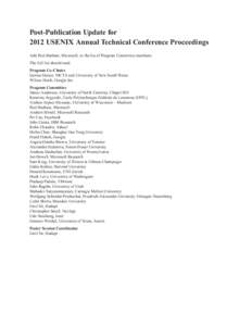 Post-Publication Update for 2012 USENIX Annual Technical Conference Proceedings Add Paul Barham, Microsoft, to the list of Program Committee members. The full list should read: Program Co-Chairs Gernot Heiser, NICTA and 