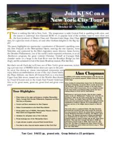 Join KUSC on a  New York City Tour! October 27—November 2, 2010  T