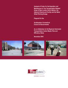 Analysis of Costs for the Operation and Maintenance of the Transportation Related Areas of New London Union Station,, the Adjacent Greyhound Facility and the Water Street Parking Garage Prepared for the