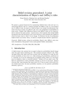 Belief revision generalized: A joint characterization of Bayes’s and Je¤rey’s rules Franz Dietrich, Christian List, and Richard Bradley1 October 2010, …nal version DecemberAbstract
