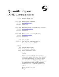 Quantile Report CORD Communications DATE: Monday, April 26, 2010 CONTACT: Kanista Zuniga – Agreement EMAIL: [removed] PHONE: [removed]