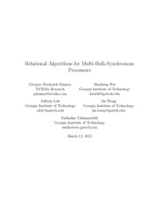 Relational Algorithms for Multi-Bulk-Synchronous Processors Gregory Frederick Diamos NVIDIA Research  Ashwin Lele