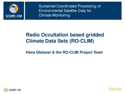 Sustained Coordinated Processing of Environmental Satellite Data for Climate Monitoring Radio Occultation based gridded Climate Data Sets (RO-CLIM)