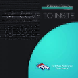 WELCOME TO INSITE Kodak InSite™ Prepress Portal The Official Printer of the Denver Broncos