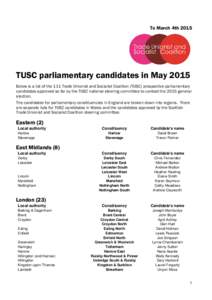To March 4thTUSC parliamentary candidates in May 2015 Below is a list of the 111 Trade Unionist and Socialist Coalition (TUSC) prospective parliamentary candidates approved so far by the TUSC national steering com