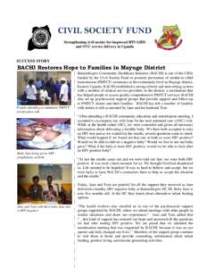 CIVIL SOCIETY FUND Strengthening civil society for improved HIV/AIDS and OVC service delivery in Uganda I  SUCCESS STORY