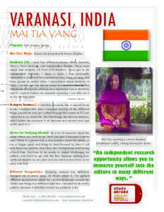 VARANASI, INDIA MAI TIA VANG Program: UW in India, Spring Mai Tia’s Major: Human Development & Human Studies Academic Life: I took five different classes: Hindi, Tutorials,
