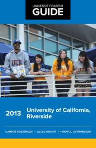 UNIVERSITY PARENT  GUIDE University of California, 2013 Riverside
