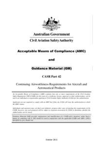 AMC / GM CASR Part 42 - Continuing Airworthiness Requirements for Aircraft and Aeronautical Products
