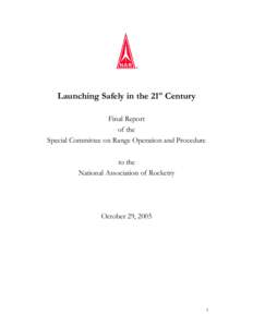 Launching Safely in the 21st Century Final Report of the Special Committee on Range Operation and Procedure to the National Association of Rocketry