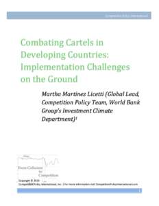   Competition	
  Policy	
  International	
   Combating	
  Cartels	
  in	
   Developing	
  Countries:	
   Implementation	
  Challenges	
  
