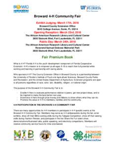 Broward 4-H Community Fair Exhibit Judging: March 17th, 2018 Broward County Extension Office 3245 College Avenue, Davie, FLOpening Reception: March 23rd, 2018